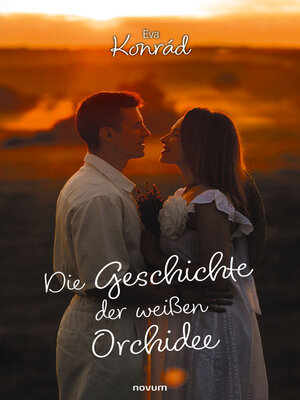cover image of Die Geschichte der weißen Orchidee